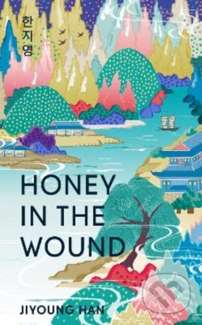 Honey in the Wound (A magical and epic tale of survival set over a century of Korean history) - kniha z kategorie Beletrie