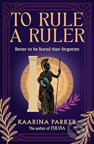 To Rule a Ruler - Kaarina Parker,To Rule a Ruler - Kaarina Parker - kniha z kategorie Romantické