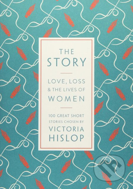 The Story (Love, Loss & The Lives of Women: 100 Great Short Stories) - kniha z kategorie Poezie