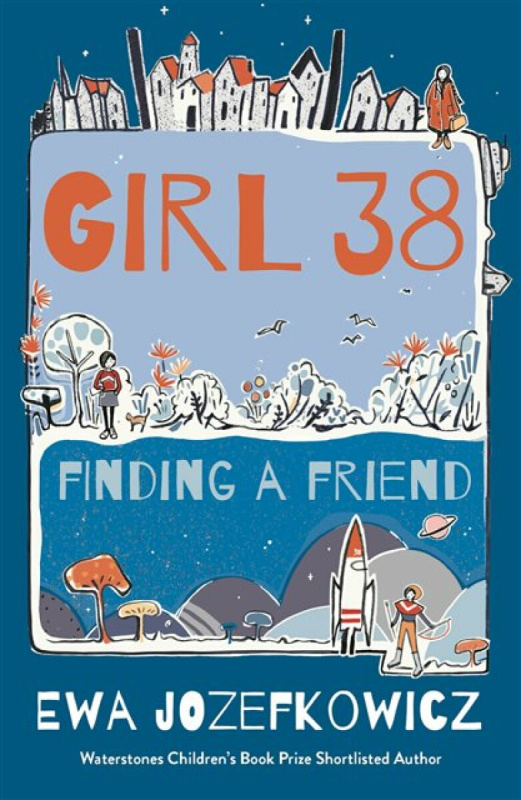 Girl 38 (Finding a Friend) - Ewa Jozefkowicz - kniha z kategorie Beletrie pro děti