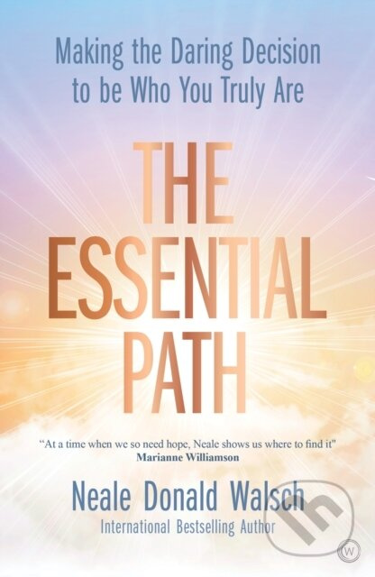 The Essential Path (Making the Daring Decision to be Who You Truly Are) - kniha z kategorie Zdraví a životní styl