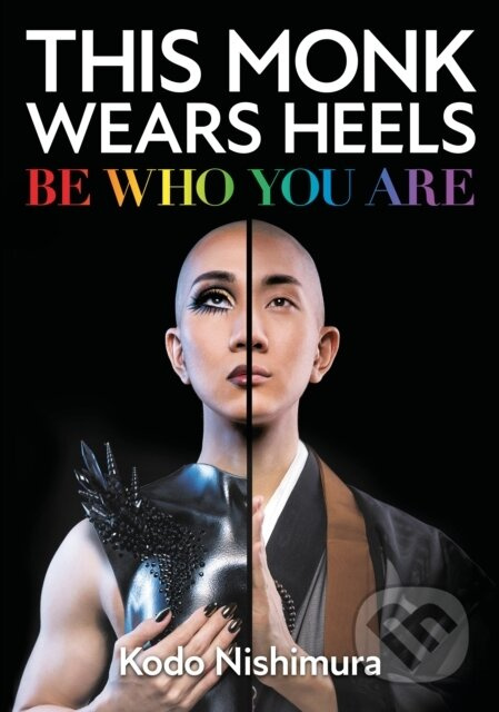 This Monk Wears Heels (Be Who You Are) - Kodo Nishimura - kniha z kategorie Filozofie