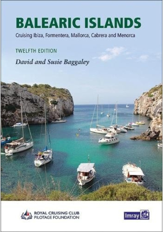 Balearic Islands, Cruising Ibiza, Formentera, Mallorca, Cabrera and Menorca Imray, Laurie, Norie & Wilson Ltd