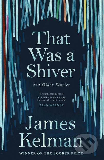 That Was a Shiver and Other Stories - James Kelman - kniha z kategorie Beletrie