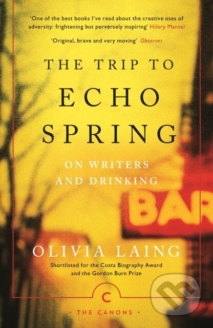 The Trip to Echo Spring (On Writers and Drinking) - Olivia Laing - kniha z kategorie Životopisy, reportáže a myšlenky