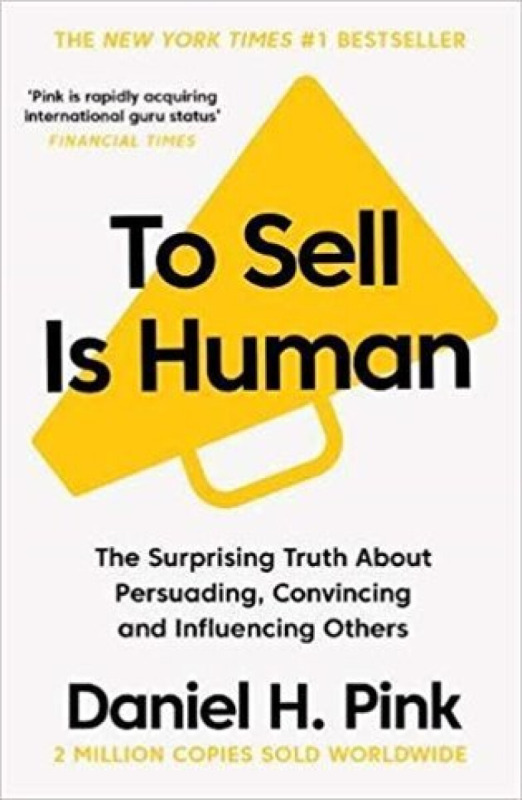 To Sell is Human (The Surprising Truth About Persuading, Convincing, and Influencing Others) - kniha z kategorie Odborné a naučné