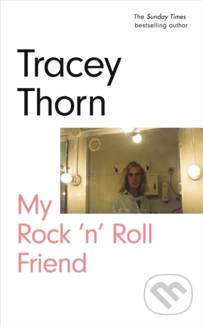My Rock 'n' Roll Friend - Tracey Thorn - kniha z kategorie Umenie, dizajn a architektúra