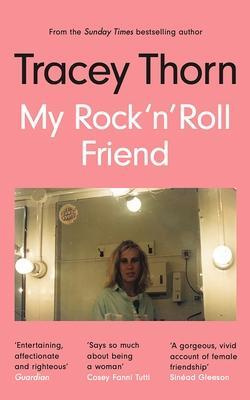 My Rock 'n' Roll Friend - Tracey Thorn - kniha z kategorie Životopisy, reportáže a myšlenky