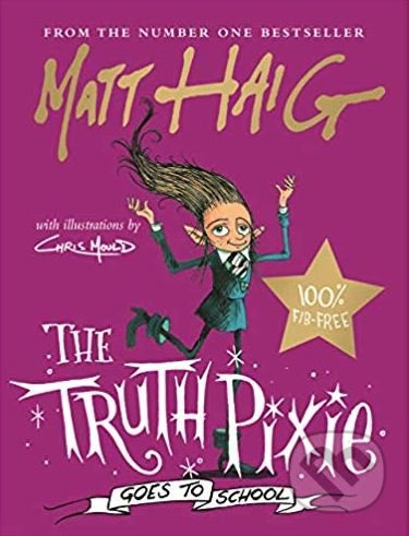 The Truth Pixie Goes to School - Matt Haig, Chris Mould (ilustrácie) - kniha z kategorie Poezie