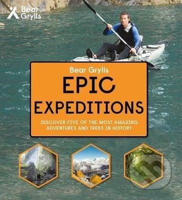 Epic Expeditions - Bear Grylls - kniha z kategorie Cestopisy