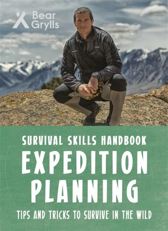Bear Grylls Survival Skills: Expedition Planning - Bear Grylls