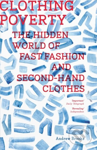 Clothing Poverty (The Hidden World of Fast Fashion and Second-Hand Clothes) - kniha z kategorie Humanitné a spoločenské vedy