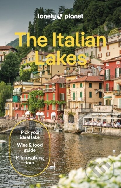 Lonely Planet The Italian Lakes - Lonely Planet - kniha z kategorie Průvodci