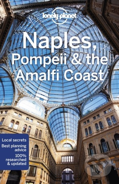 Naples, Pompeii & the Amalfi Coast - Cristian Bonetto,  Brendan Sainsbury - kniha z kategorie Cestopisy z Evropy