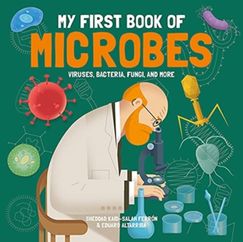 My First Book of Microbes - Sheddad Kaid-Salah FerrÃ³n