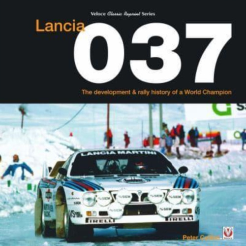 Lancia 037, The Development and Rally History of a World Champion DAVID & CHARLES