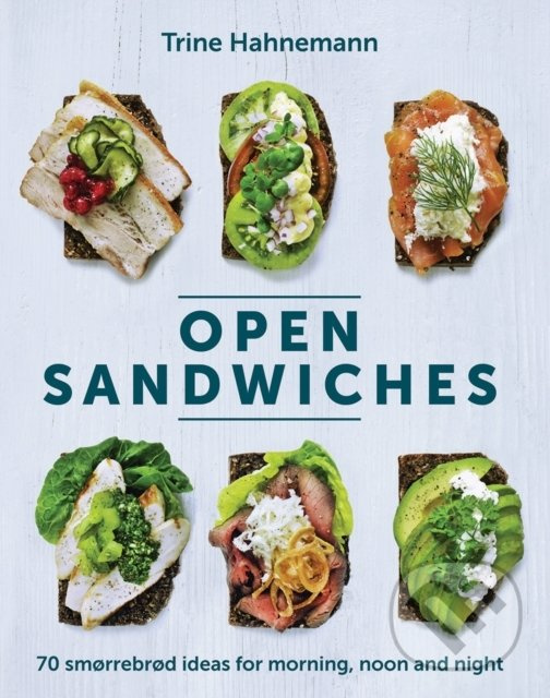 Open Sandwiches (70 smorrebrod ideas for morning, noon and night) - kniha z kategorie Národná kuchyňa