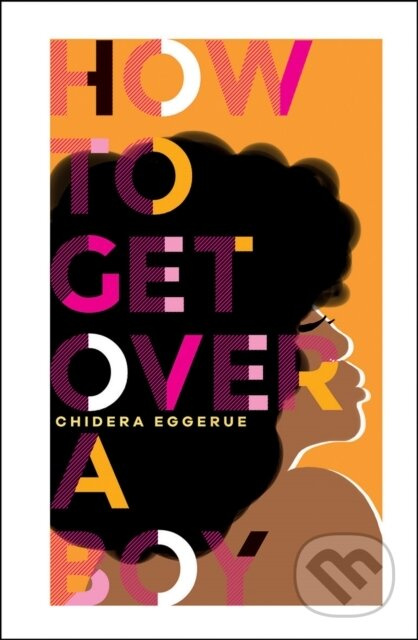 How To Get Over A Boy - Chidera Eggerue - kniha z kategorie Zdraví a životní styl