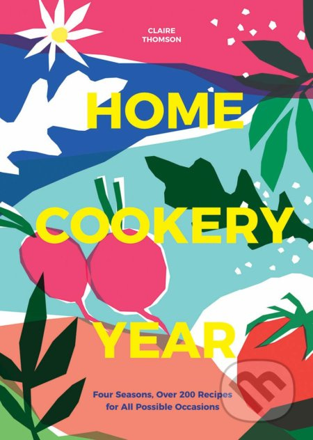 Home Cookery Year (Four Seasons, Over 200 Recipes for All Possible Occasions) - kniha z kategorie Kuchařky