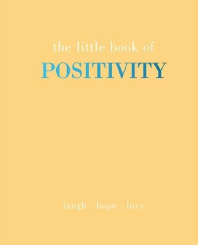 The Little Book of Positivity - Joanna Gray