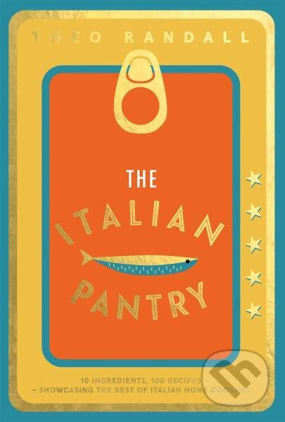 The Italian Pantry: 10 Ingredients, 100 Recipes - Theo Randall - kniha z kategorie Kuchařky