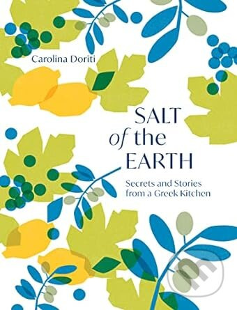 Salt of the Earth (Secrets and Stories From a Greek Kitchen) - kniha z kategorie Národní kuchyně