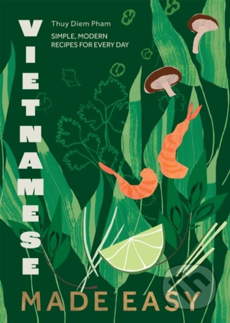Vietnamese Made Easy (Simple, Modern Recipes for Every Day) - kniha z kategorie Zdraví a životní styl