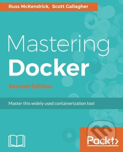 Mastering Docker (Master this widely used containerization tool) - kniha z kategorie Počítače a internet