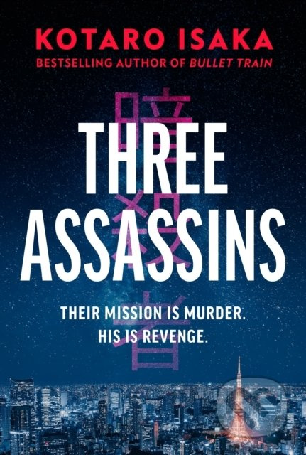 Three Assassins (Their mission is murder. His is revenge.) - kniha z kategorie Thrillery