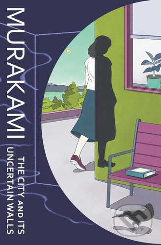 The City and Its Uncertain Walls - Haruki Murakami - kniha z kategorie Společenská beletrie