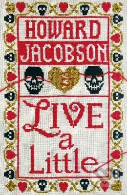 Live a Little - Howard Jacobson - kniha z kategorie Beletrie