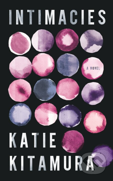 Intimacies - Katie Kitamura - kniha z kategorie Společenská beletrie