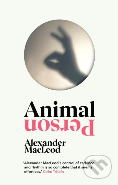 Animal Person - Alexander MacLeod - kniha z kategorie Společenská beletrie
