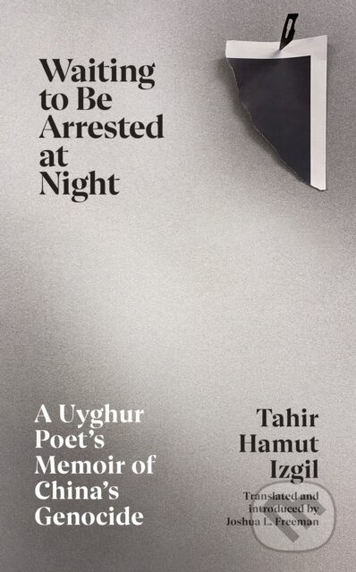 Waiting to Be Arrested at Night - Tahir Hamut Izgil - kniha z kategorie Autobiografie