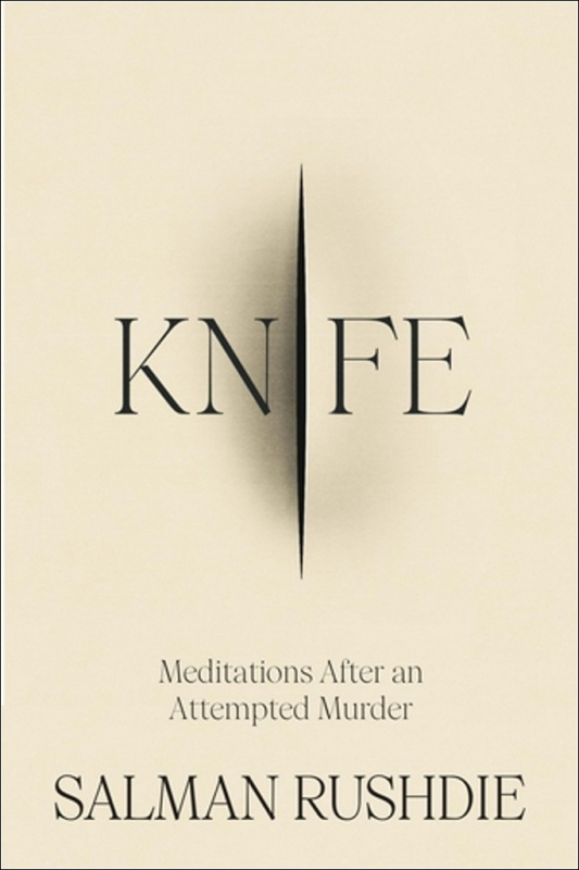 Knife (Meditations After an Attempted Murder) - Salman Rushdie - kniha z kategorie Autobiografie