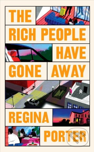 The Rich People Have Gone Away - Regina Porter - kniha z kategorie Společenská beletrie