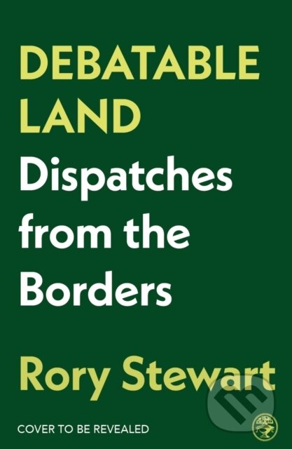 Middleland (Dispatches from the Borders) - Rory Stewart - kniha z kategorie Humanitní a společenské vědy