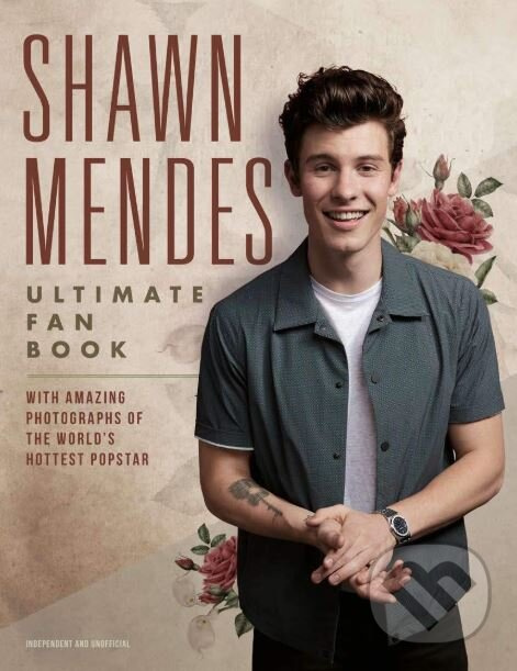 Shawn Mendes (The Ultimate Fan Book) - Malcolm Croft - kniha z kategorie Životopisy