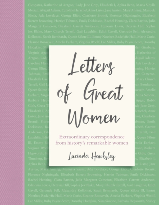 Letters of Great Women - Hawksley Lucinda