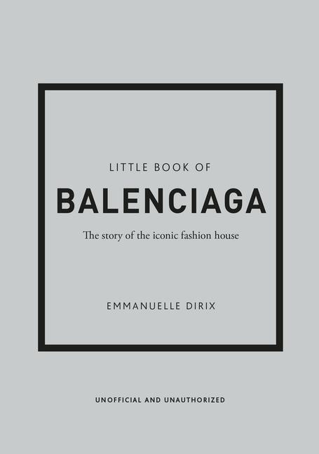 Little Book of Balenciaga (The Story of the Iconic Fashion House) - kniha z kategorie Móda