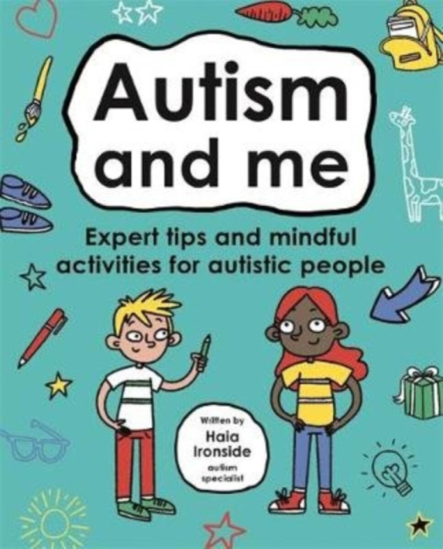 Autism and Me (Mindful Kids) - Haia Ironside and Dr Leslie Ironside