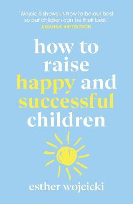 How to Raise Happy and Successful Children - Esther Wojcicki - kniha z kategorie Pedagogika