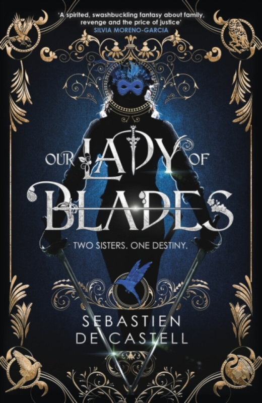 Our Lady of Blades -  Sebastien de Castell