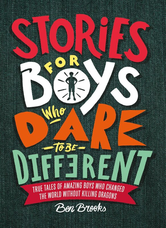 Stories for Boys Who Dare to be Different - Ben Brooks, Quinton Winter (ilustrácie) - kniha z kategorie Beletrie pro děti
