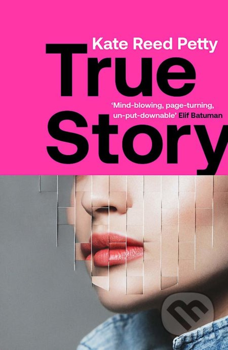 True Story - Kate Reed Petty - kniha z kategorie Thrillery