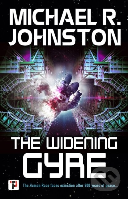 The Widening Gyre - Michael R. Johnston - kniha z kategorie Sci-fi