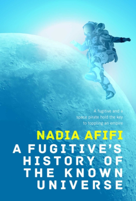 Flame Tree Publishing Fugitive's History of the Known Universe - Afifi, Nadia