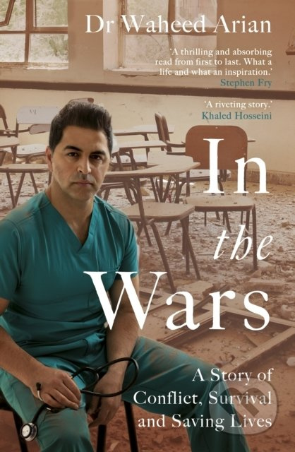 In the Wars (A Story of Conflict, Survival and Saving Lives Waheed Arian) - kniha z kategorie Životopisy