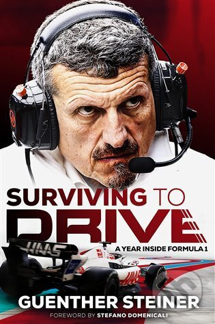 Surviving to Drive (A year inside Formula 1) - Guenther Steiner - kniha z kategorie Sport