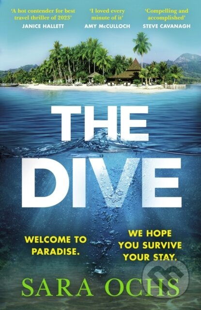 The Dive (Welcome to paradise. We hope you survive your stay. Escape to Thailand in this sizzling, gripping crime thriller) - kniha z kategorie…